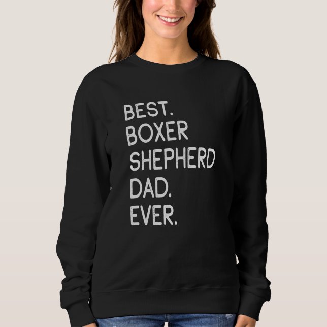 Mens Best Boxer Shepherd Dad Ever Sweatshirt (Front)