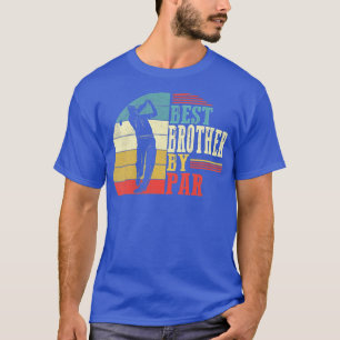 Mens Best Brother By Par Daddy Father Day Gifts Go T-Shirt