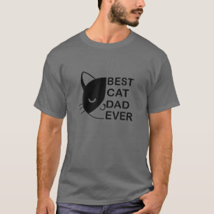 Mens Best Cat Dad Ever Funny Cat Daddy Father Day T-Shirt