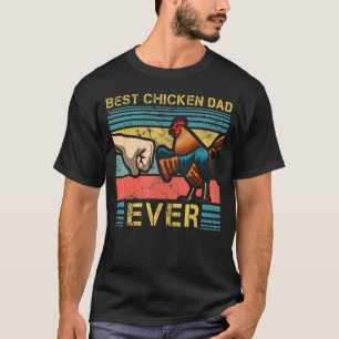 Mens Best Chicken Dad Ever Farming Rooster Hen Pou T-Shirt