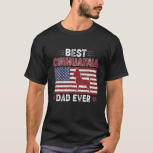 Mens Best CHIHUAHUA Dad Ever American Flag Dog Dad T-Shirt