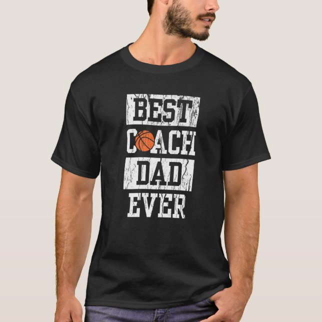 Mens Best Coach Dad Ever Mens Basketball Coaching  T-Shirt (Front)