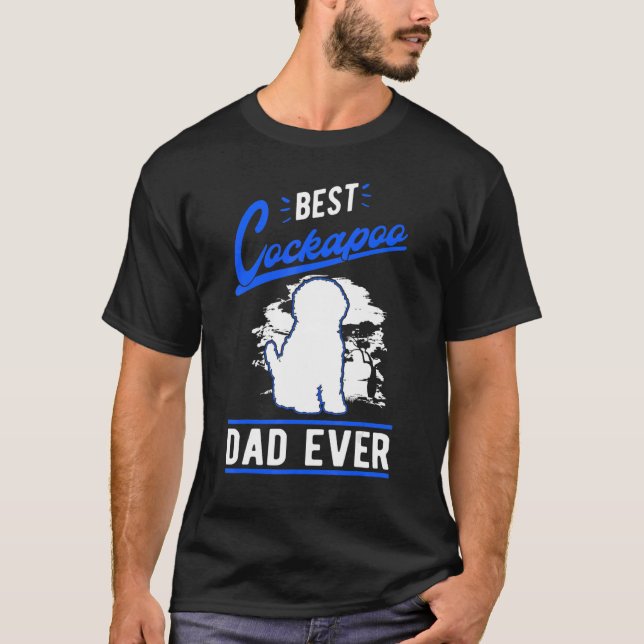 Mens Best Cockapoo Dad Ever Cockapoo Dad T-Shirt (Front)