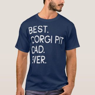 Mens Best Corgi Pit Dad Ever T-Shirt