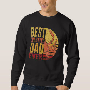 Mens Best Crabbing Dad Ever Retro Vintage Crab Hun Sweatshirt