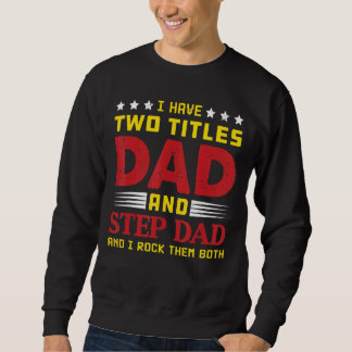 Mens Best Dad And Stepdad Cute Fathers Day From W Sweatshirt