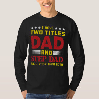 Mens Best Dad And Stepdad Cute Fathers Day From W T-Shirt