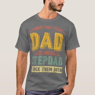 Mens Best Dad and Stepdad Ever Daddy Funny Fathers T-Shirt