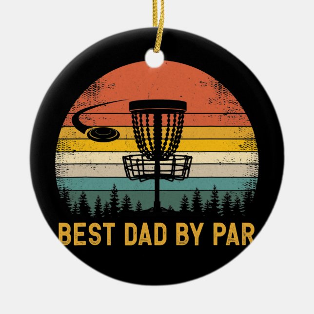 Mens Best Dad By Par Disc Golf Dad Father's Day  Ceramic Ornament (Front)