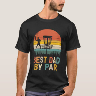 Mens Best Dad By Par - Disc Golf Dad T-Shirt_1 T-Shirt
