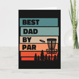 Mens Best Dad By Par, Disc Golfing Disc Golf Lover Card