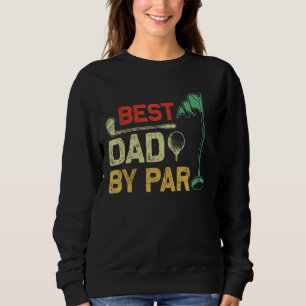 Mens Best Dad By Par Golf Funny Sweatshirt