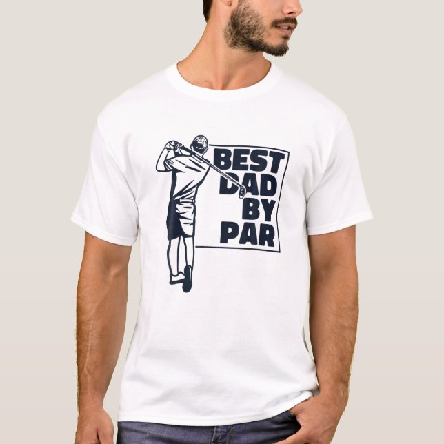 Mens Best Dad By Par Golfer Golfing Legend Player T-Shirt (Front)