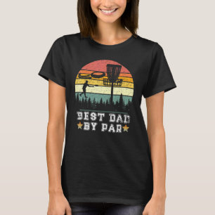 Mens Best Dad By Par Vintage Disc Golf Retro Frisb T-Shirt
