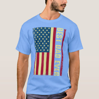 Mens Best Dad Ever Fathers Day American Flag Papa  T-Shirt