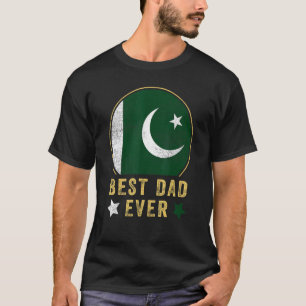 Mens Best Dad Ever Pakistani Father Country Pakist T-Shirt