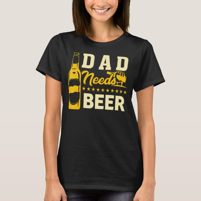 Mens Best Daddy Dad Needs Beer Drinking Party Fath T-Shirt (Front)