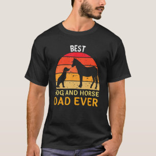 Mens Best Dog And Horse Dad Ever  Papa Daddy Fathe T-Shirt