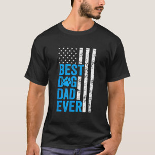 Mens Best Dog Dad Ever American Flag Dog   Fathers T-Shirt