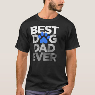 Men's Best Dog Dad Ever Husband Father's Day Gift T-Shirt