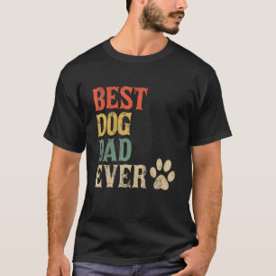 Mens Best Dog Dad Ever Vintage Dog Daddy Retro D T-Shirt