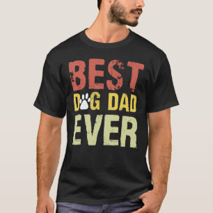 Mens Best Dog Dad Ever Vintage Dog Daddy Retro D T-Shirt