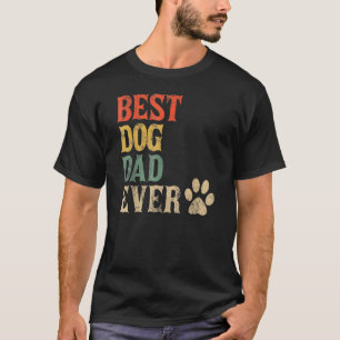 Mens Best Dog Dad Ever Vintage Dog Daddy Retro Dog T-Shirt