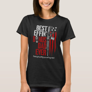 Mens Best Effin Bonus Dad Ever Daddy Gun Rights Am T-Shirt