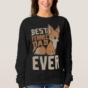 Mens Best Fennec Dad Ever Quote For Your Fennec Fo Sweatshirt