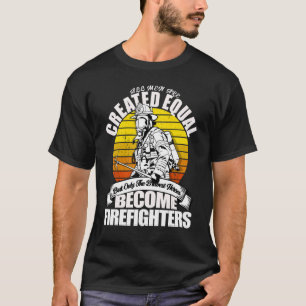 Mens Best Firefighter For Fire Crew And Fire Briga T-Shirt