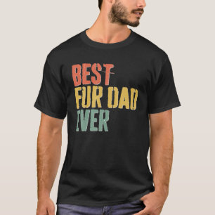 Mens Best Fur Dad Ever Dog Lover Father's Day T-Shirt