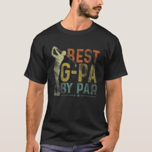 Mens Best G Pa By Par Golf Grandpa Golfer Fathers T-Shirt