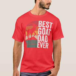 Mens Best Goat Dad Ever Goat Apparel Farmer Farmin T-Shirt