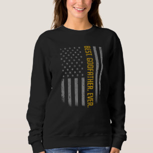 Mens Best Godfather Ever American Flag For Fathe Sweatshirt