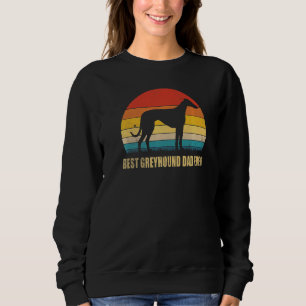 Mens Best Greyhound Dad Ever Funny Dog Father's D Sweatshirt