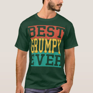 Mens Best Grumpy Ever  Fathers Day 2022 For Grandf T-Shirt