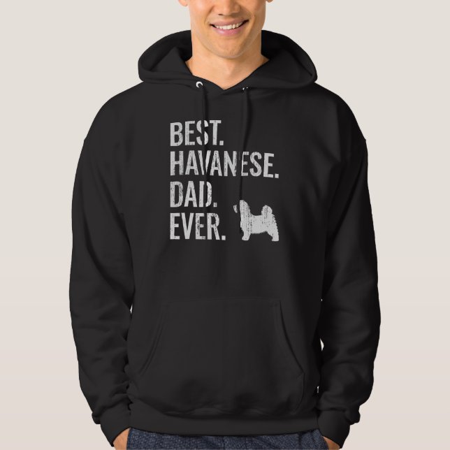 Mens Best Havanese Dad Ever  Cool Dog Owner Hoodie (Front)