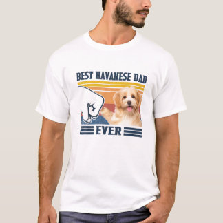 Mens Best Havanese Dad Ever Funny Dog Lover Father T-Shirt