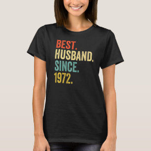 Mens Best Husband Since 1972 50th Wedding Annivers T-Shirt