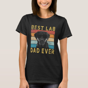 Mens Best Lab Dad Ever Vintage Labrador Black Lab T-Shirt