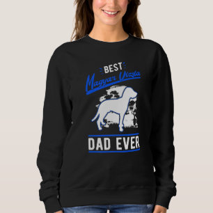 Mens Best Magyar Vizsla Dad Ever   Sweatshirt