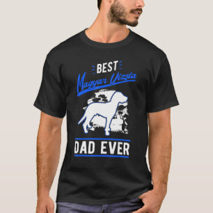 Mens Best Magyar Vizsla Dad Ever T-Shirt