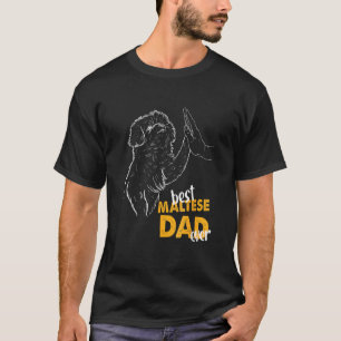 Mens Best Maltese Dad Ever Maltese Dad Maltese Dog T-Shirt