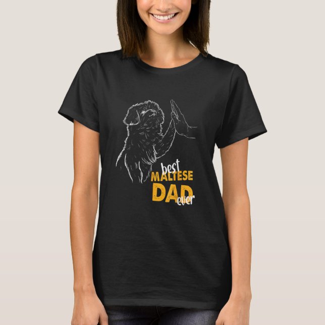 Mens Best Maltese Dad Ever Maltese Dad Maltese Dog T-Shirt (Front)