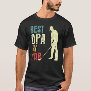 Mens Best Opa By Par Golf Father's Day Daddy T-Shirt