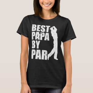 Mens Best Papa By Par Golf Father's Day T-Shirt