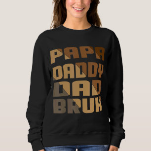 Mens Best Papa Daddy Dad Bruh Father's Day Tie Dy Sweatshirt