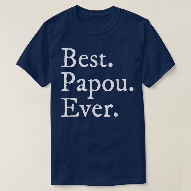 Mens Best Papou Ever In Greek  Gift  T-Shirt (Design Front)