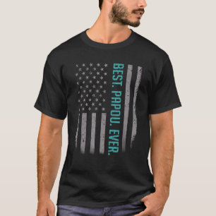 Mens Best Papou Ever Us American Flag   For Father T-Shirt
