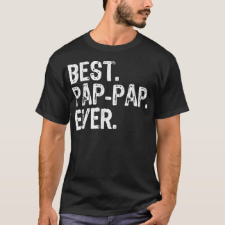 Mens Best PapPap Ever Father's Day Gift PapPap  T-Shirt
